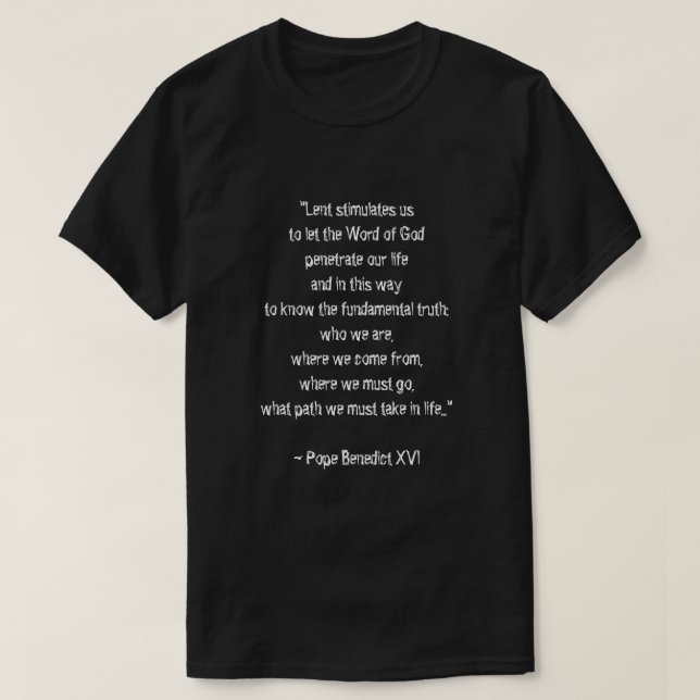 Camiseta Cita La Cuaresma Significa Papa Benedicto XVI Pasc (Diseño del anverso)