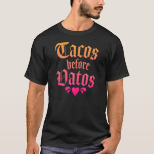 Camiseta Cita latina mexicana Tacos Before Vatos