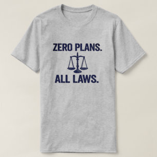 Camiseta Cita Legal de Cero Planes Todas las Leyes