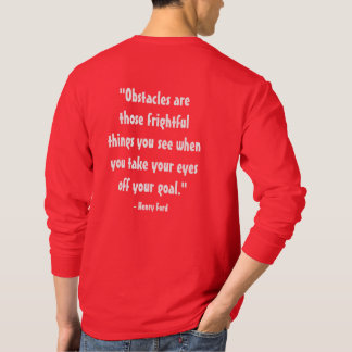 Camiseta cita "Los obstáculos son esas cosas espantosas que