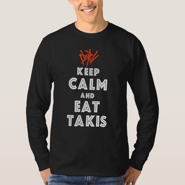 Camiseta Cita Mantener La Calma Y Comer Comidas De Takis Fo (Anverso)