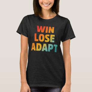 Camiseta Cita motivacional de adaptación de ganancia