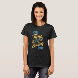 Camiseta Cita Motivacional de Este Tiempo que se Acerca a s