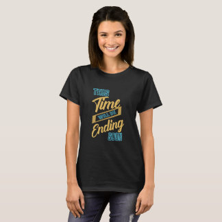 Camiseta Cita Motivacional de Este Tiempo que se Acerca a s