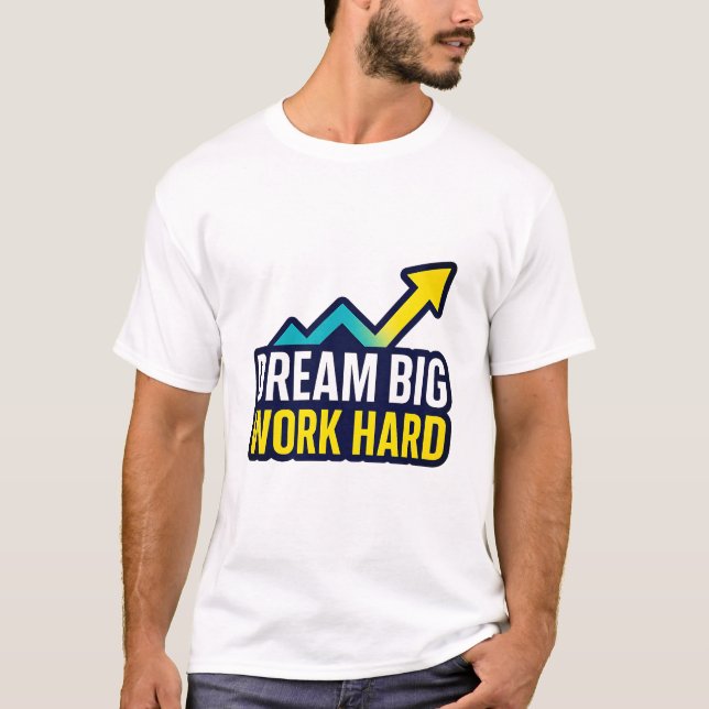 Camiseta Cita motivacional de gran trabajo duro de sueño (Anverso)