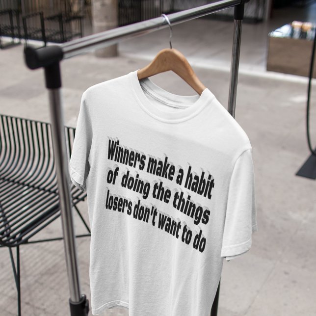 Camiseta Cita motivacional de los ganadores perdedores (Subido por el creador)