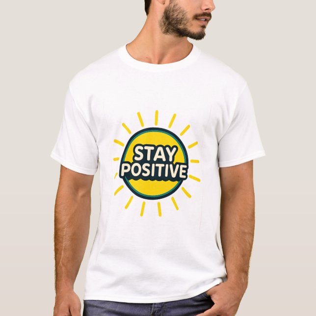 Camiseta Cita motivacional de "Stay Positive" (Anverso)