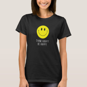Camiseta Cita motivacional de Think Happy Be Happy Smile Fa
