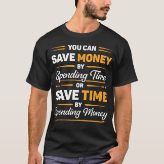 Camiseta Cita Motivacional Divertida para Ahorrar Dinero o