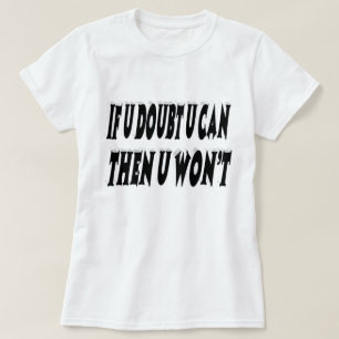 Camiseta Cita motivacional dudosa