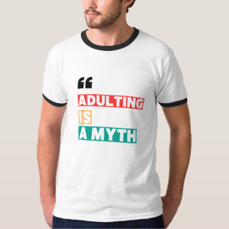 Camiseta Cita motivacional "El Adulto Es Un Mito"