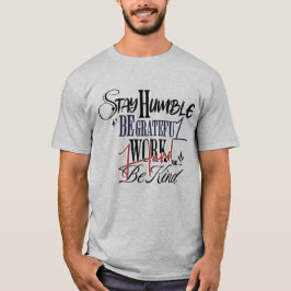 Camiseta Cita Motivacional – Mantén la Humildad Trabaja Dur