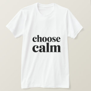 Camiseta Cita Motivacional Mínima Elija Calma