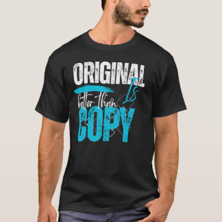 Camiseta Cita Motivacional Original Es Mejor Que Copia St