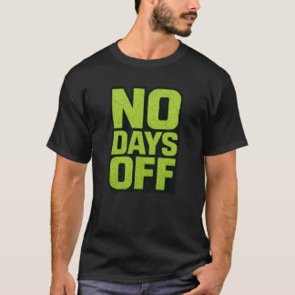 Camiseta Cita Motivacional Sin Días Libres – Entrenamiento