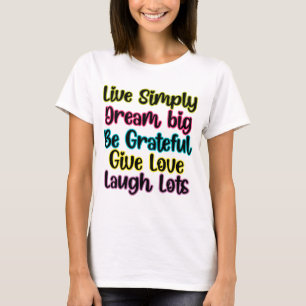Camiseta Cita Motivacional Vive Simple Soñar Dar Amor