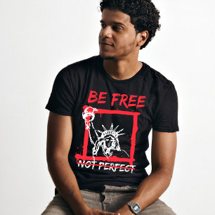 Camiseta Cita motivadora Sea libre, no gráfico perfecto