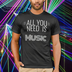 Camiseta cita Música  todo lo que necesitas