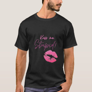 Camiseta Cita negra y rosa con un beso - ¡Bésame, estúpido!