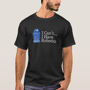 Camiseta Cita No Puedo Tener Robot Robótico 1