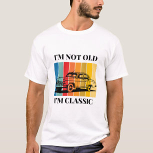 Camiseta Cita No Soy Clásico De Im Antiguo Para Coche