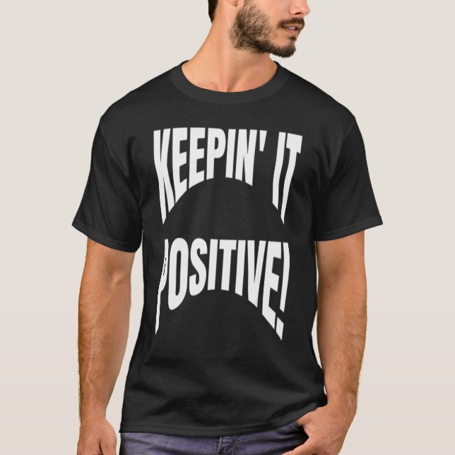 Camiseta Cita Optimista Positiva Mantenerla Positiva (Anverso)