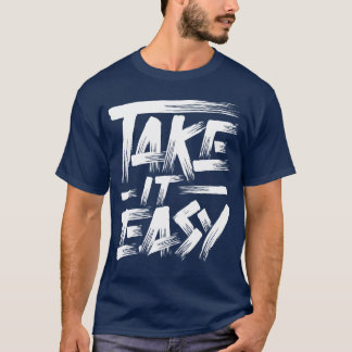 Camiseta Cita para Tomarlo con Calma amigo