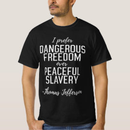 Camiseta Cita peligrosa de Thomas Jefferson