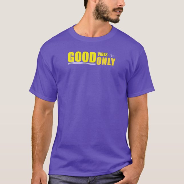 Camiseta Cita positiva sólo para buenas vibraciones (Anverso)