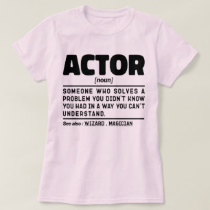 Camiseta Cita sarcástica de actuación de Actor Noun Definit