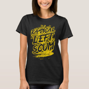 Camiseta Cita sarcástica divertida de la izquierda radical