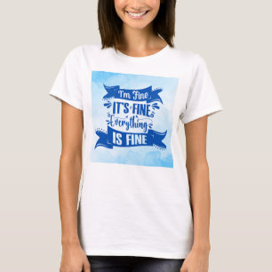 Camiseta Cita sarcástica divertida - Diseño "Estoy bien"