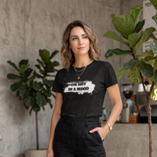Camiseta Cita sarcástica divertida "No estoy de humor"
