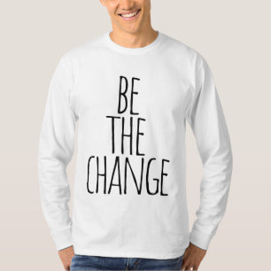 Camiseta cita sé el cambio