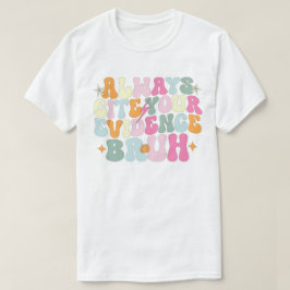 Camiseta Cita siempre tu evidencia bruta profesora de inglé