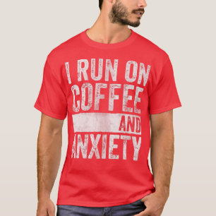 Camiseta Cita Sobre Salud Mental Que Corro En Café Y Ani