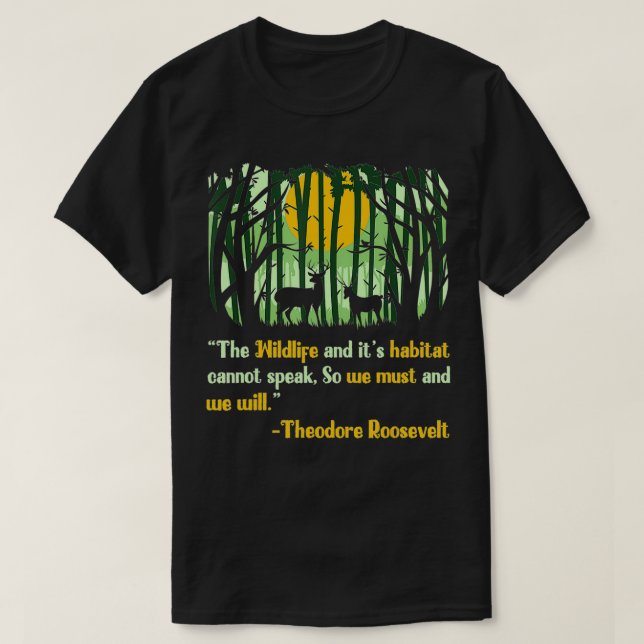 Camiseta Cita sobre vida silvestre inspiró a Teddy Roosevel (Diseño del anverso)