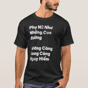 Camiseta Cita vietnamita de Vietnam Phu Nu Nguy Hiem Curvie