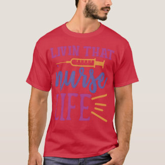 Camiseta cita Vivir la vida de enfermera amiga