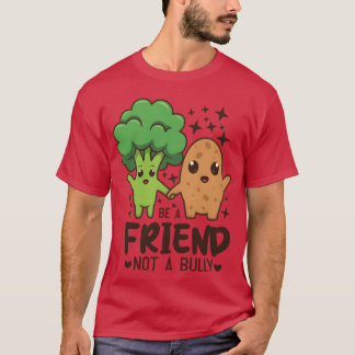 Camiseta Citas de amistad Sé un amigo, no un matón Lindo di