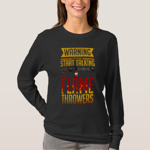 Camiseta Citas de Arma Lanzallamas Lanzador de Fuego Arma d