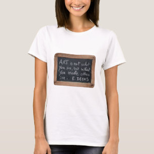 Camiseta Citas de artista Ardoise 03 Edgard Degas W Tee