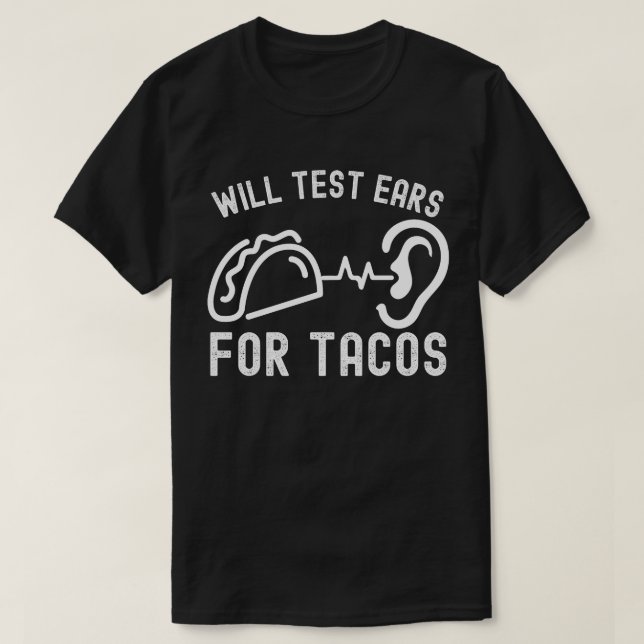 Camiseta Citas de Audiología, Probaremos oídos para Tacos (Diseño del anverso)