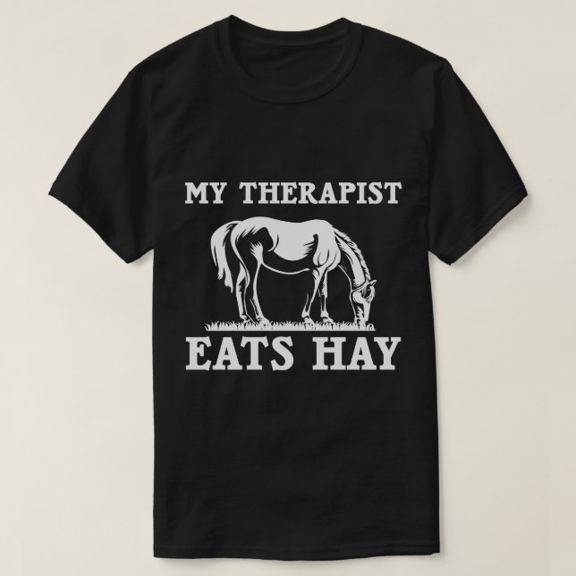 Camiseta Citas de caballos de mi terapeuta comen heno arras (Diseño del anverso)
