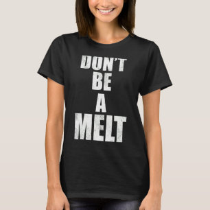 Camiseta Citas de Don't Be a Melt Love Island 2022