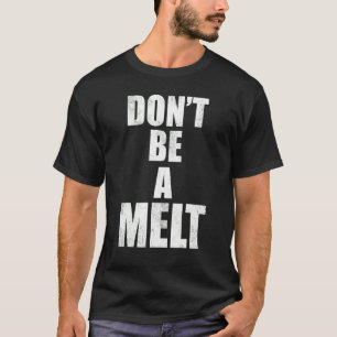 Camiseta Citas de Don't Be a Melt Love Island 2022
