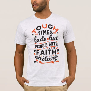Camiseta Citas de fe que perduran en tiempos difíciles