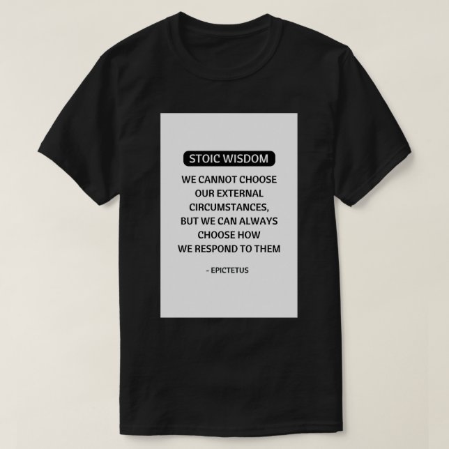 Camiseta Citas de filosofía estática No podemos elegir a nu (Diseño del anverso)