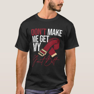 Camiseta Citas de los cinturones de seguridad fisioterapeut