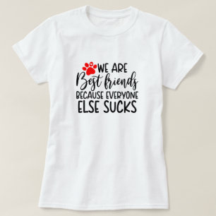 Camiseta Citas de los mejores amigos y curiosos amantes de